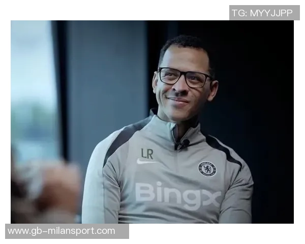 BBC报道罗塞尼尔深刻理解切尔西重视年轻球员培养的建队理念 BBC报道罗塞尼尔深刻理解切尔西重视年轻球员培养的建队理念